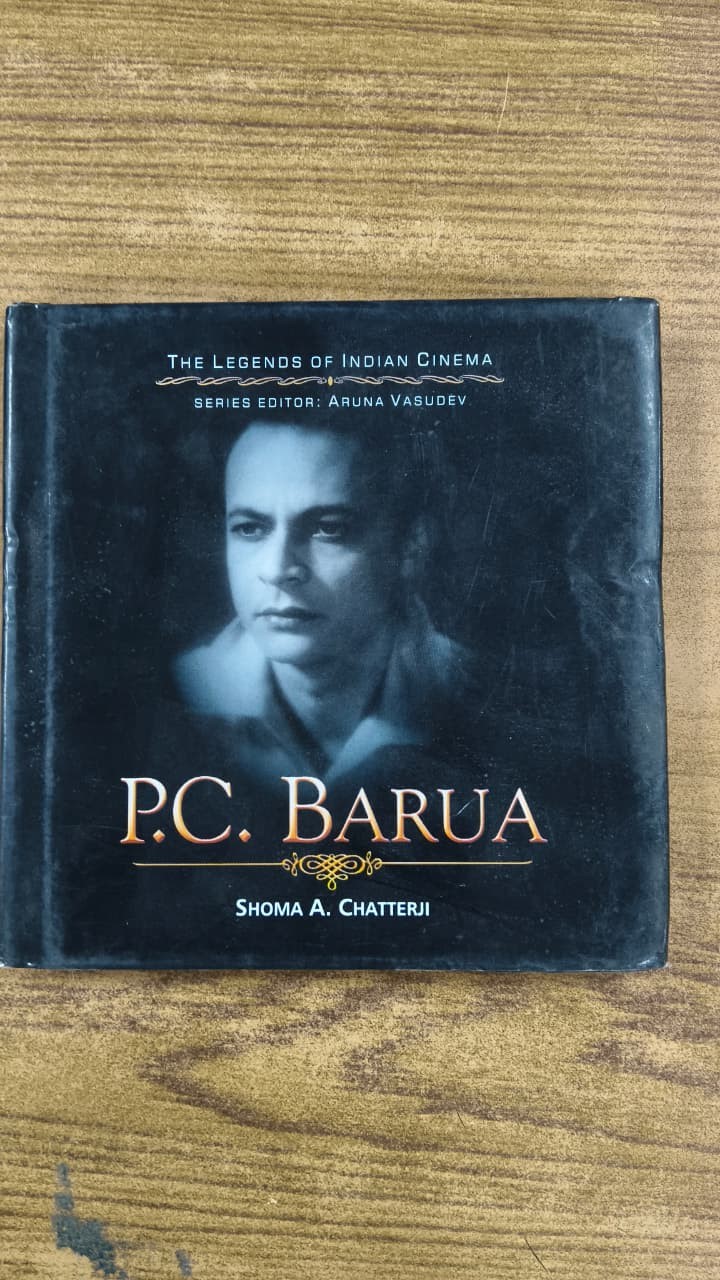 The Legend Indian Cinema - P.C. Barua